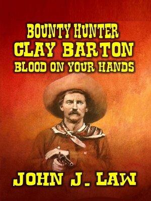 cover image of Bounty Hunter Clay Barton Blood On Your Hands